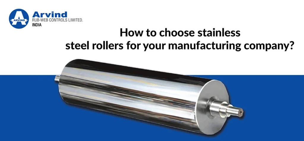 How to choose stainless steel rollers for your manufacturing company