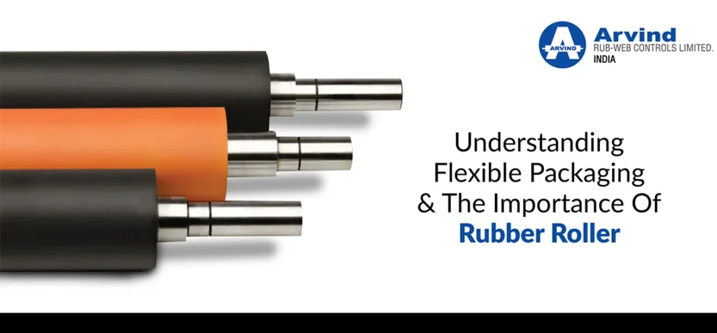 Understanding Flexible Packaging And The Importance Of Rubber Roller