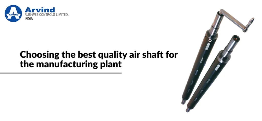 Choosing the best quality air shaft for the manufacturing plant