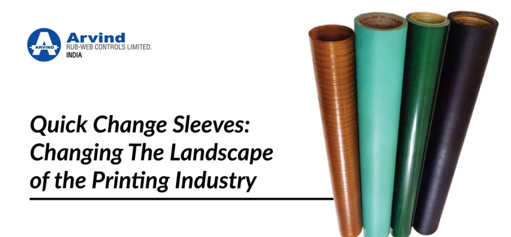 Quick Change Sleeves Changing The Landscape Of the Printing Industry