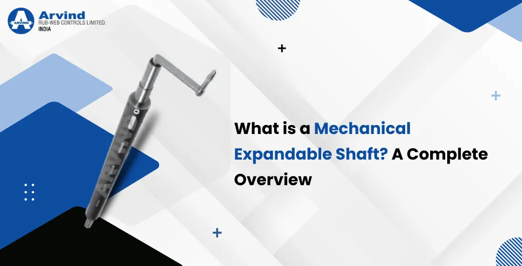What is a Mechanical Expandable Shaft A Complete Overview