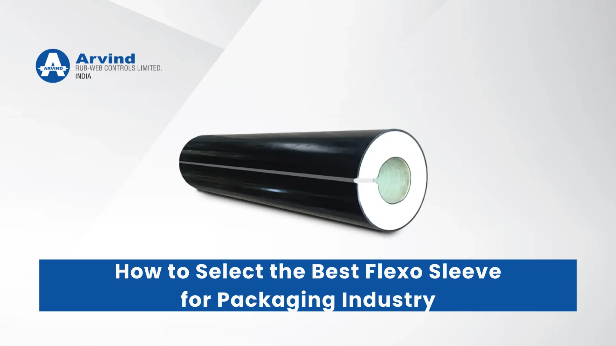 How to Select the Best Flexo Sleeve for Packaging Industry rubber