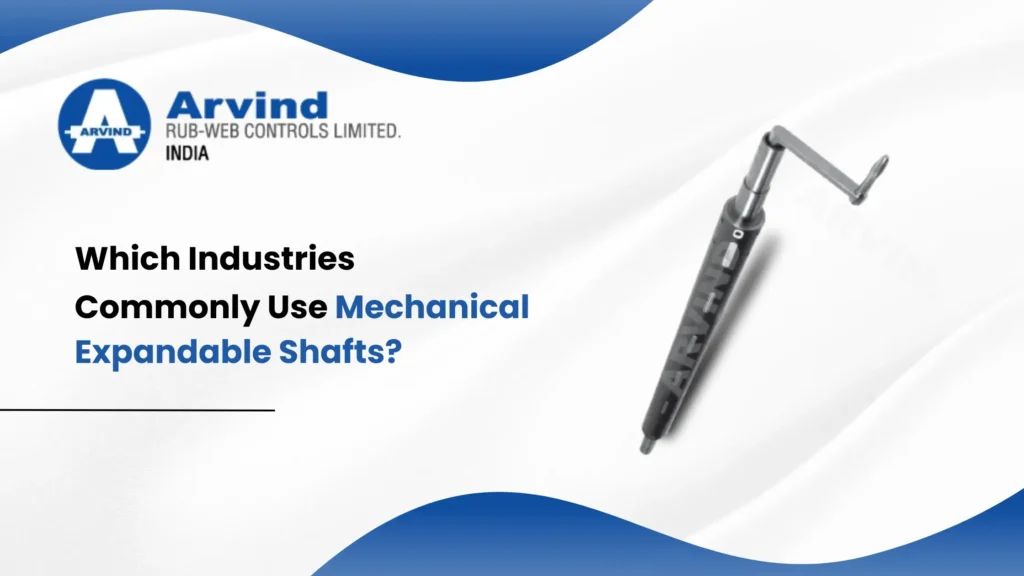Which Industries Commonly Use Mechanical Expandable Shafts